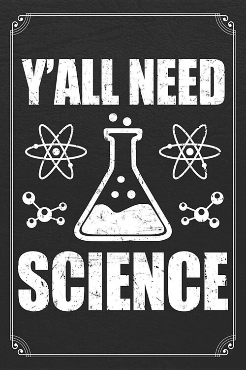 Yall Need Science: Science Blank Lined Journal Notebook (Paperback)