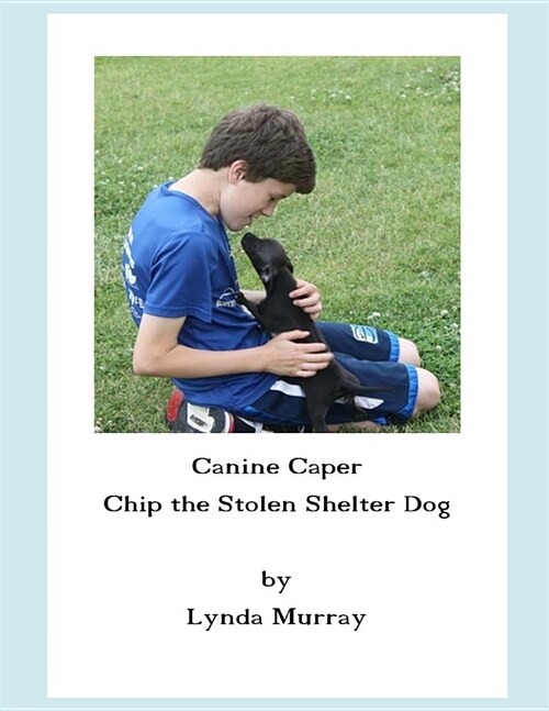 Canine Caper: Stolen Shelter Dog (Paperback)