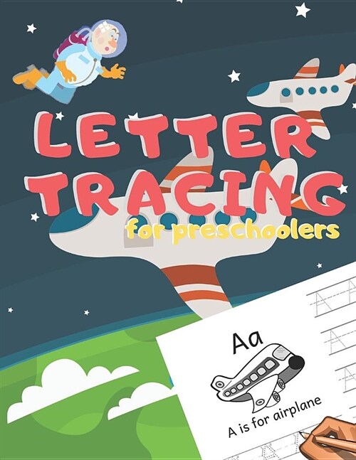 Letter Tracing for Preschoolers: Handwriting Practice Alphabet Workbook for Kids Ages 3-5, Toddlers, Nursery, Kindergartens, Homeschool Learning to wr (Paperback)