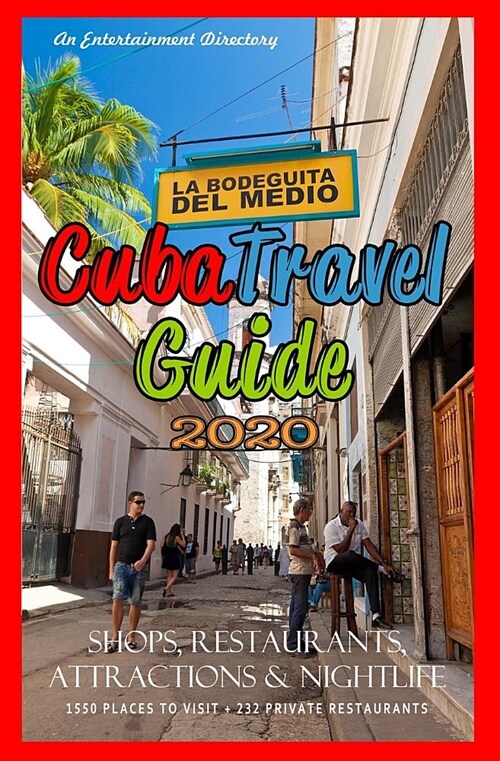 Cuba Travel Guide 2020: Shops, Restaurants, Attractions and Nightlife in Cuba (Travel Guide 2020) (Paperback)