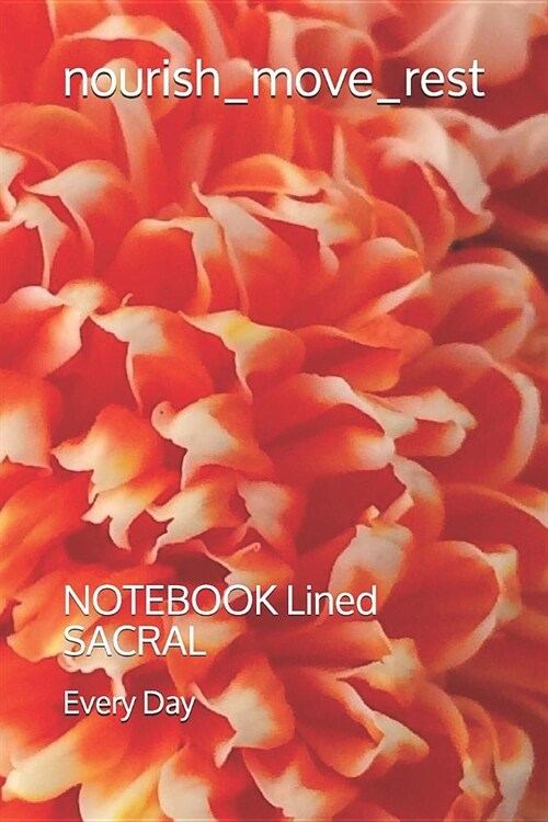 nourish_move_rest: NOTEBOOK Lined SACRAL (Paperback)