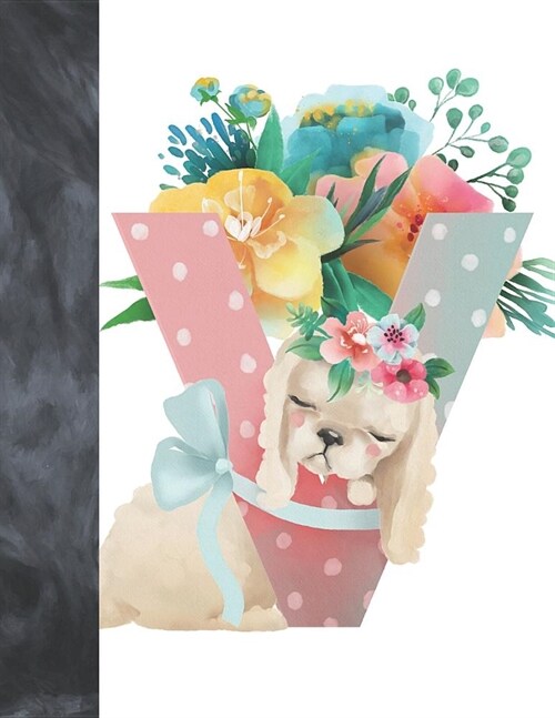 V: Personalized Monogrammed Floral Animal Puppy Dog Letter V Doodling & Drawing Art Book Sketchbook Journal For Girls (Paperback)