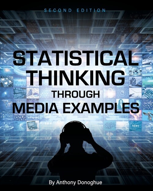 Statistical Thinking through Media Examples (Paperback, 2)