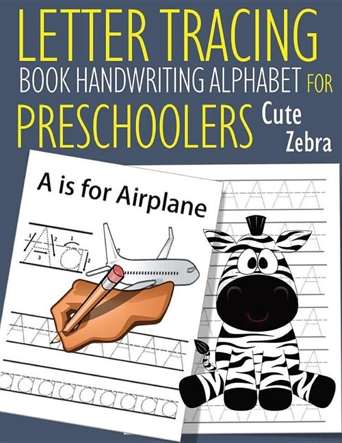 Letter Tracing Book Handwriting Alphabet for Preschoolers Cute Zebra: Letter Tracing Book -Practice for Kids - Ages 3+ - Alphabet Writing Practice - H (Paperback)