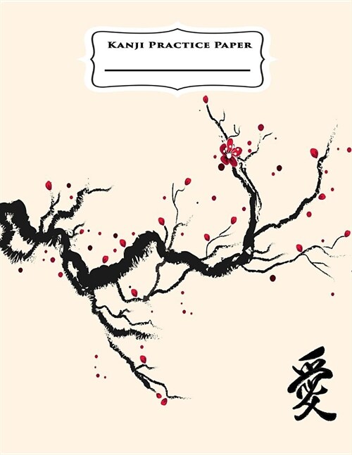 Kanji Practice Paper: Blank Lined Handwriting Practice Paper Kanji Japanese Genkouyoushi Paper (Paperback)