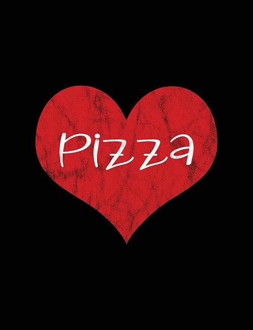 Pizza: Heart I Love Pizza Vintage Composition Book College Ruled Notebook Journal Diary (Paperback)