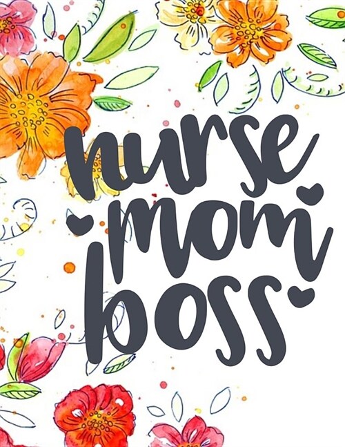 Nurse Mom Boss: 12 Month Weekly Planner - Track Goals, To-Do-Lists, Birthdays - Appointment Calendar (Paperback)