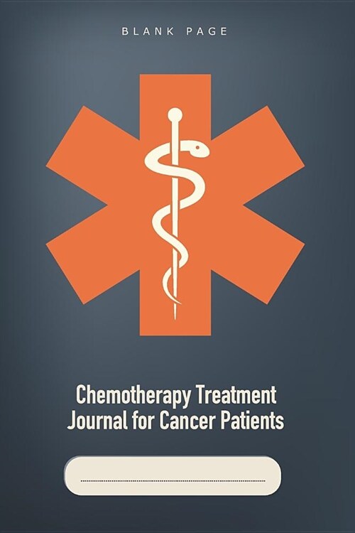 Blank page Chemotherapy Journal: Daily Diary journal - notebook for anyone going through Chemotherapy or Radiotherapy (Paperback)