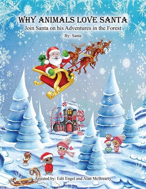 Why Animals Love Santa: Join Santa on his Adventures in the Forest (Paperback)