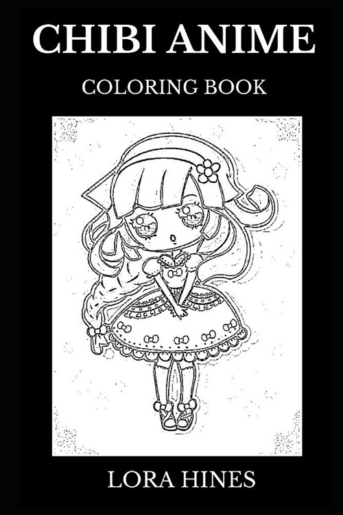 Chibi Anime Coloring Book: Legendary Chubby and Slubby, Sweet and Cute Girl Characters from Japanese Cultural Animes and Acclaimed Manga Inspired (Paperback)