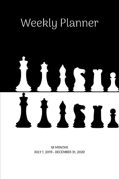 Weekly Planner: Chess; 18 months; July 1, 2019 - December 31, 2020; 6 x 9 (Paperback)