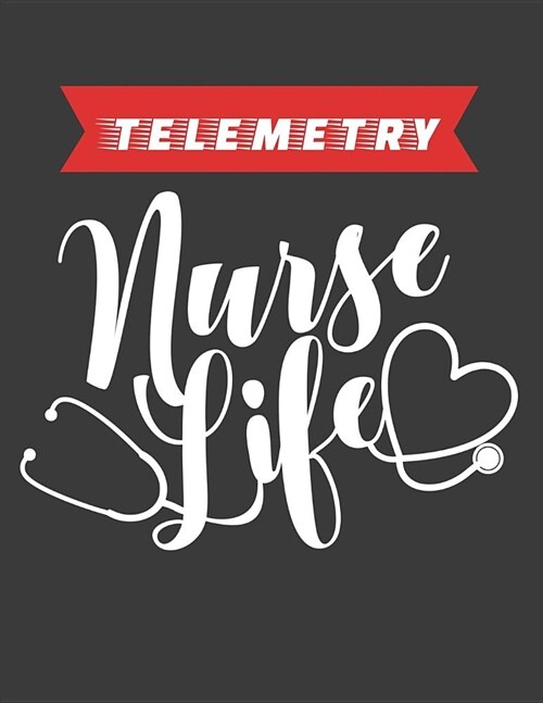 Telemetry Nurse Life: 12 Month Weekly Planner - Track Goals, To-Do-Lists, Birthdays - Appointment Calendar (Paperback)