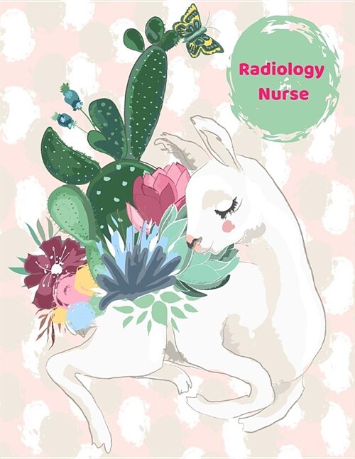 Radiology Nurse: 12 Month Weekly Planner - Track Goals, To-Do-Lists, Birthdays - Appointment Calendar for Nurses (Paperback)