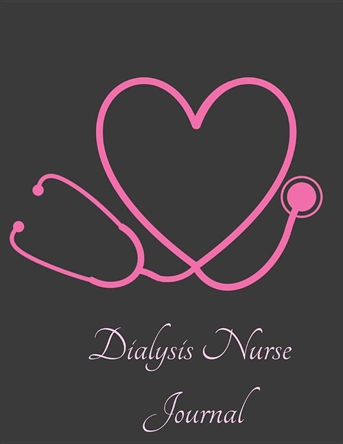 Dialysis Nurse Journal: 12 Month Weekly Planner - Track Goals, To-Do-Lists, Birthdays - Appointment Calendar (Paperback)