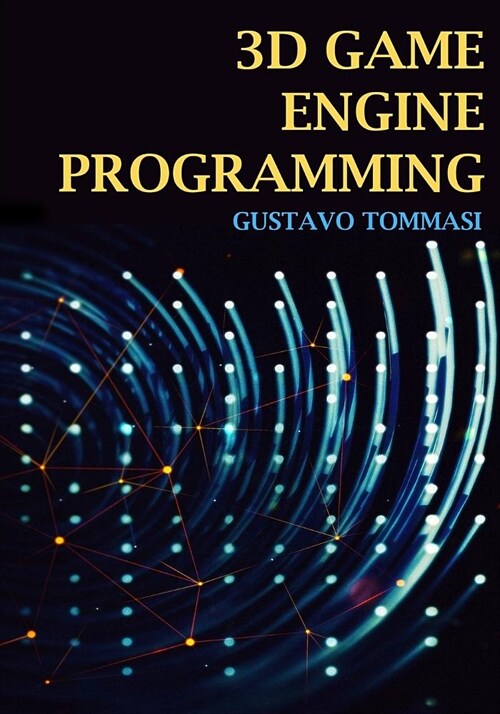 3D Game Engine Programming: The Game Development Quick Start Guide for Beginners (Paperback)
