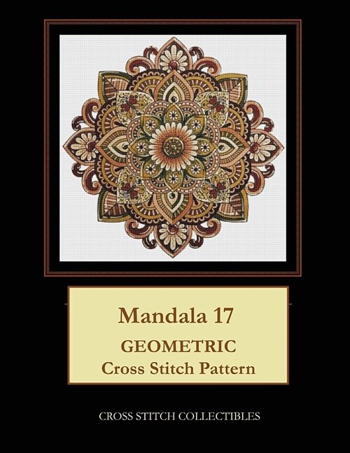 Mandala 17: Geometric Cross Stitch Pattern (Paperback)