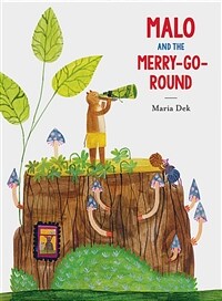 Malo and the Merry-Go-Round (Hardcover)