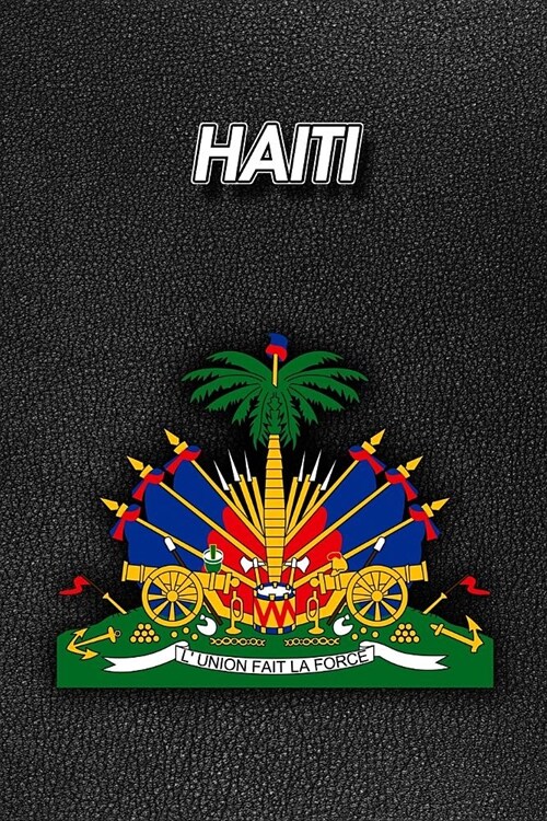Haiti: Coat of Arms - Weekly Calendar July 2019 - December 2021 - 30 Months - 131 pages 6 x 9 in. - Planner - Diary - Organiz (Paperback)