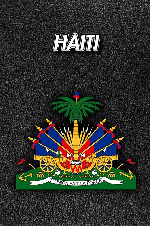 Haiti: Coat of Arms - 2020 Weekly Calendar - 12 Months - 107 pages 6 x 9 in. - Planner - Diary - Organizer - Agenda - Appoint (Paperback)