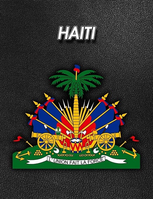 Haiti: Coat of Arms - 2020 Weekly Calendar - 12 Months - 107 pages 8.5 x 11 in. - Planner - Diary - Organizer - Agenda - Appo (Paperback)