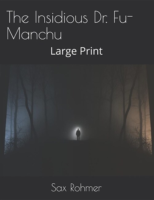 The Insidious Dr. Fu-Manchu: Large Print (Paperback)