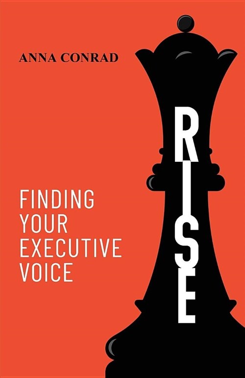 Rise: Finding Your Executive Voice (Paperback)