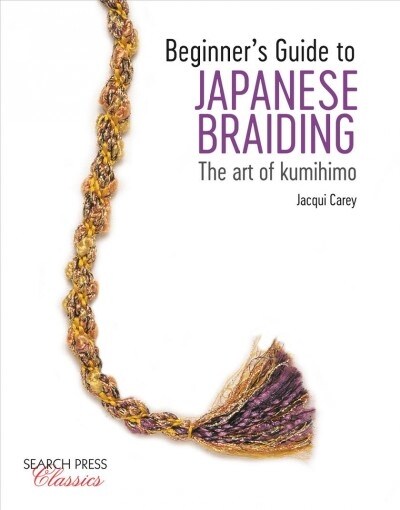 [중고] Beginner‘s Guide to Japanese Braiding : The Art of Kumihimo (Paperback)