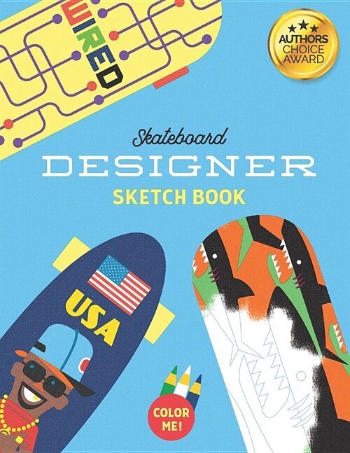 Skateboard Designer Sketch Book: Colouring in and Notebook journal book for creating skateboard deck graphics and accessories (colour pages) (Paperback)