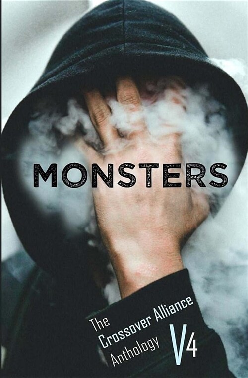 Monsters: The Crossover Alliance Anthology V4 (Paperback)