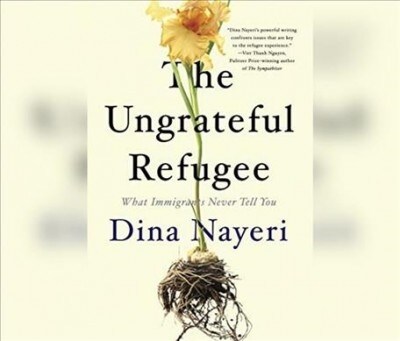 The Ungrateful Refugee: What Immigrants Never Tell You (MP3 CD)