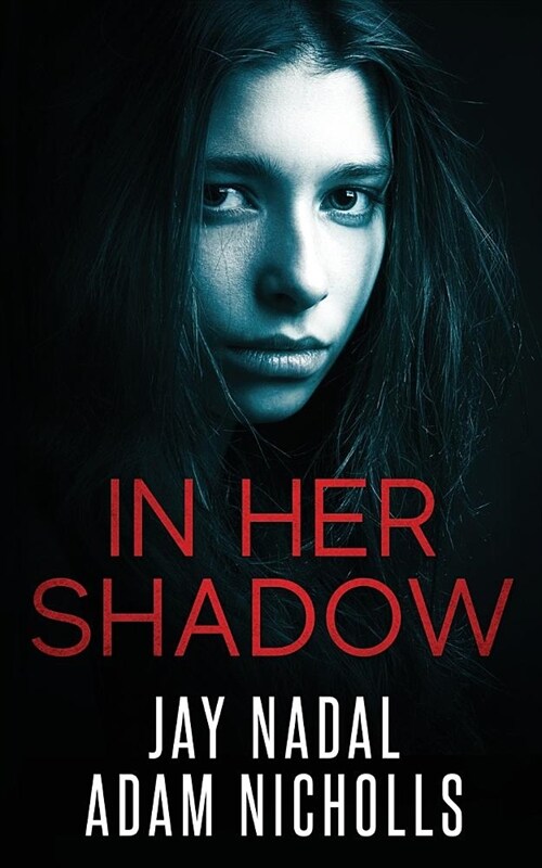 In Her Shadow: A Gripping Psychological Thriller with a Twist (Paperback)