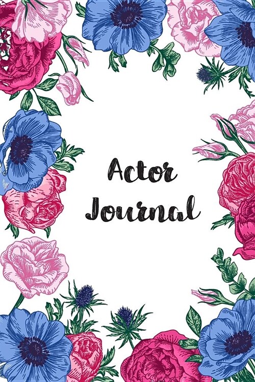 Actor Journal: Lined Notebook Journal For Actors Appreciation Gifts (Paperback)