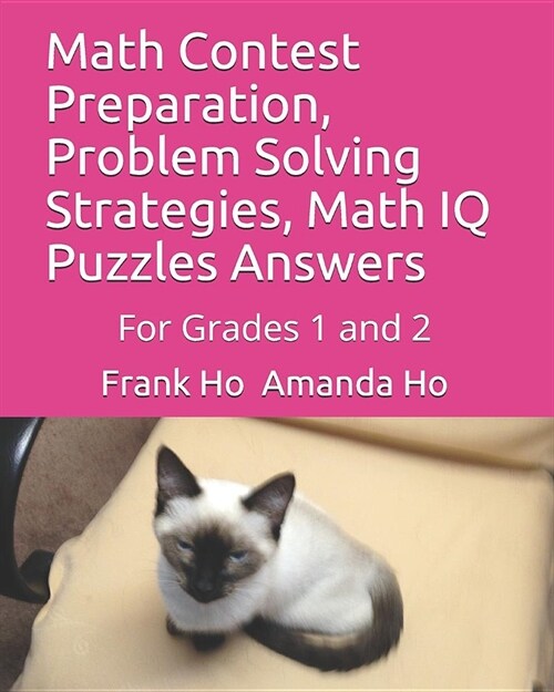 Math Contest Preparation, Problem Solving Strategies, Math IQ Puzzles Answers: For Grades 1 and 2 (Paperback)