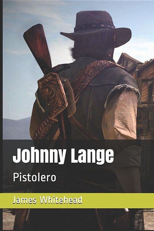 Johnny Lange: Pistolero (Paperback)