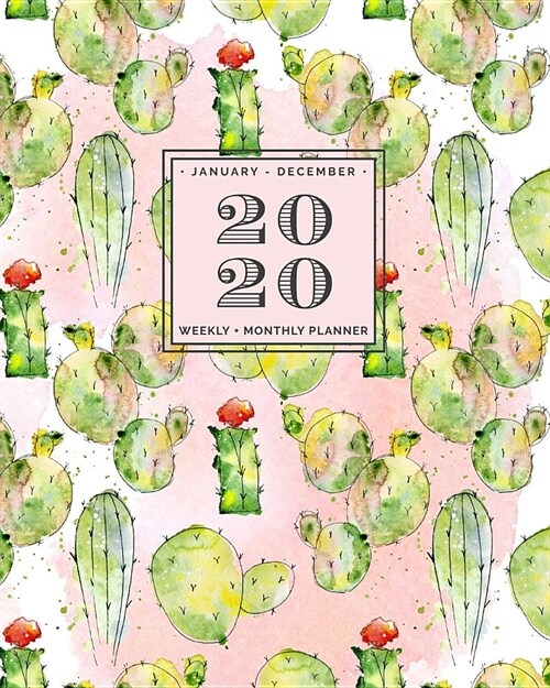 January - December - 2020 - Weekly + Monthly Planner: Pink Watercolor Cactus + Succulent Agenda with Quotes (Paperback)
