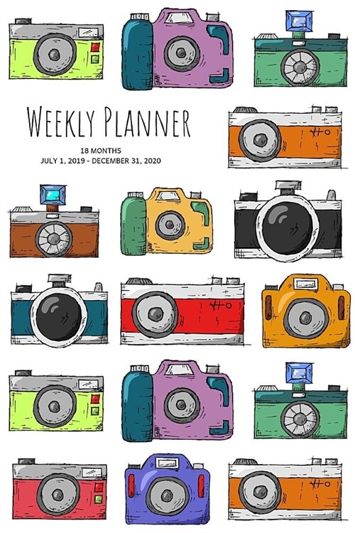 Weekly Planner: Cameras; 18 months; July 1, 2019 - December 31, 2020; 6 x 9 (Paperback)