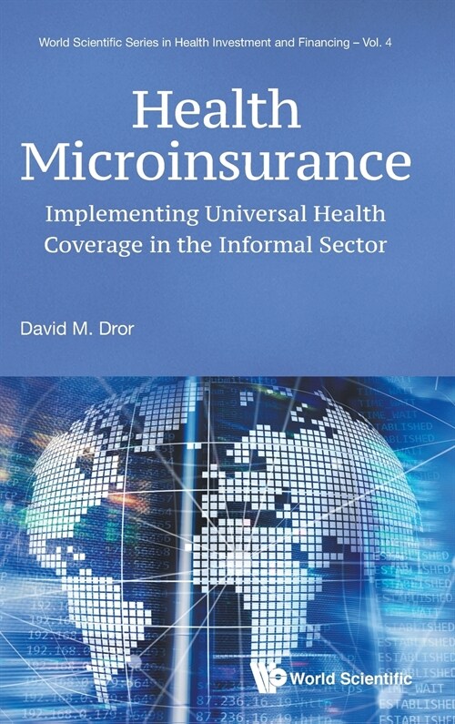 Health Microinsurance: Implementing Universal Health Coverage in the Informal Sector (Hardcover)