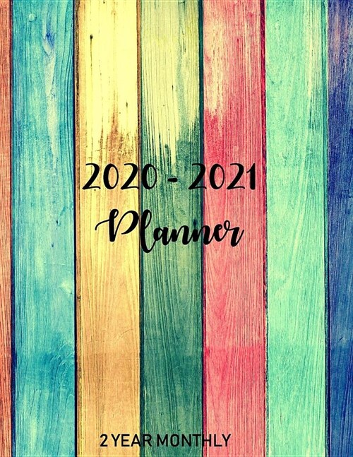 2 Year Monthly Planner 2020-2021: Monthly Schedule Organizer, Agenda Planner For The Next two Years, 24 Months Calendar, 2 Year Appointment Notebook w (Paperback)