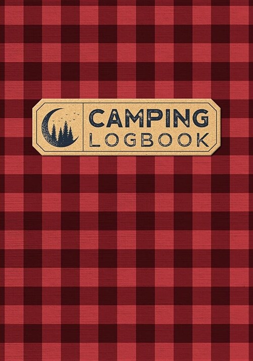 Camping Logbook: RV Journal and Caravan Travel Diary to log Campgrounds and Capture Memories (Paperback)