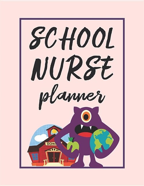 School Nurse Planner: 2020 Weekly Calendar (Paperback)