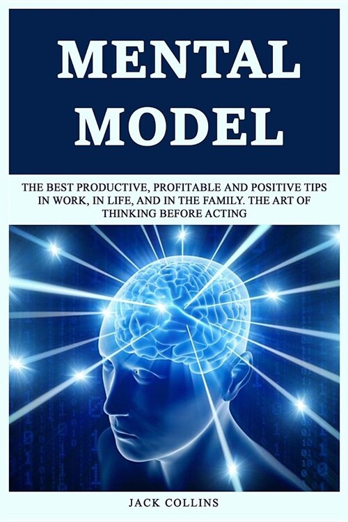 Mental Model: The Bеѕt Рrоduсtivе,Рrоfitаblе Аnd Ро (Paperback)