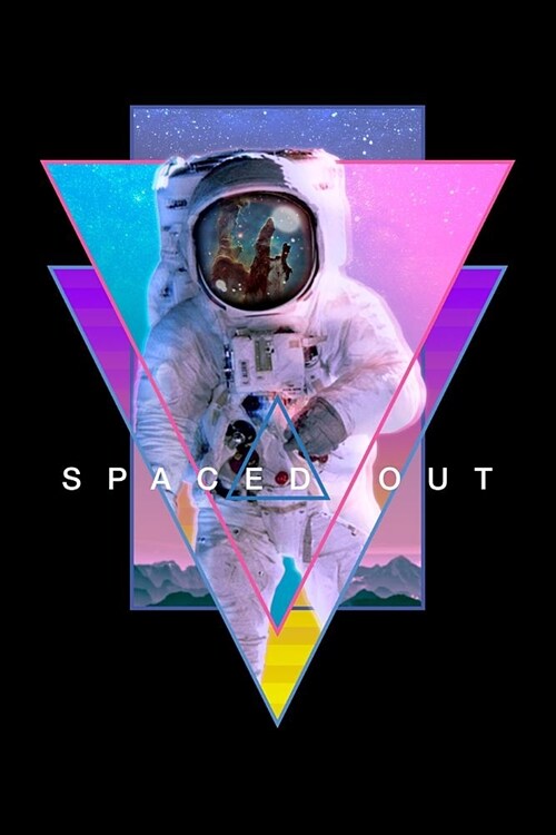 Spaced Out Astronaut: Vaporwave Astronaut in Space (Paperback)