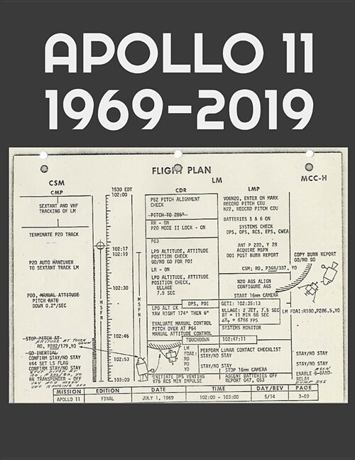 Apollo 11 - 1969-2019: Flight Plan Photo Of Apollo 11 Moon Mission Student Academic Planner 2019- 2020 (Paperback)