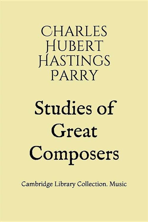 Studies of Great Composers: Cambridge Library Collection. Music (Paperback)