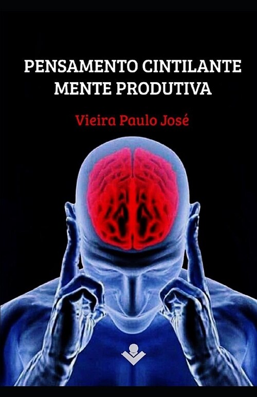 Pesamento Cintilante, Mente Produtiva. (Paperback)