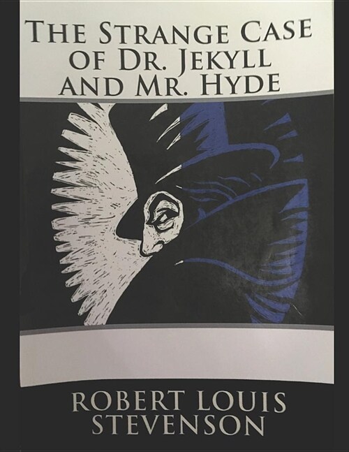 Strange Case of Dr Jekyll and Mr Hyde: A Fantastic Story of Fiction (Annotated) By Robert Louis Stevenson. (Paperback)