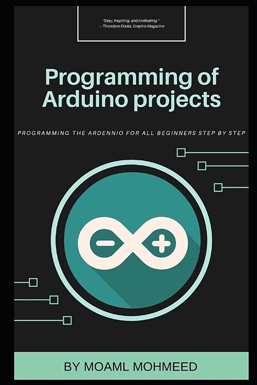 Programming of Arduino projects: Explain for Beginners - Programming of Arduino projects (Paperback)