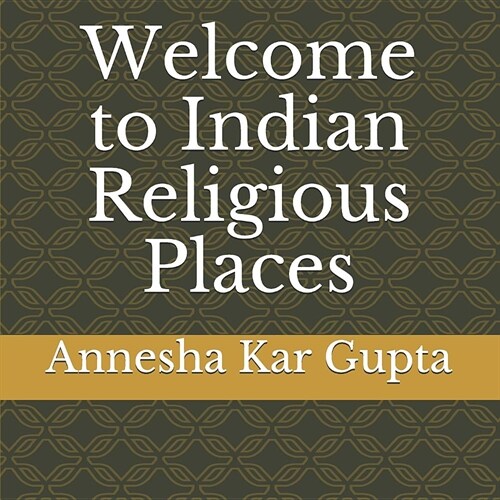 Welcome to Indian Religious Places (Paperback)