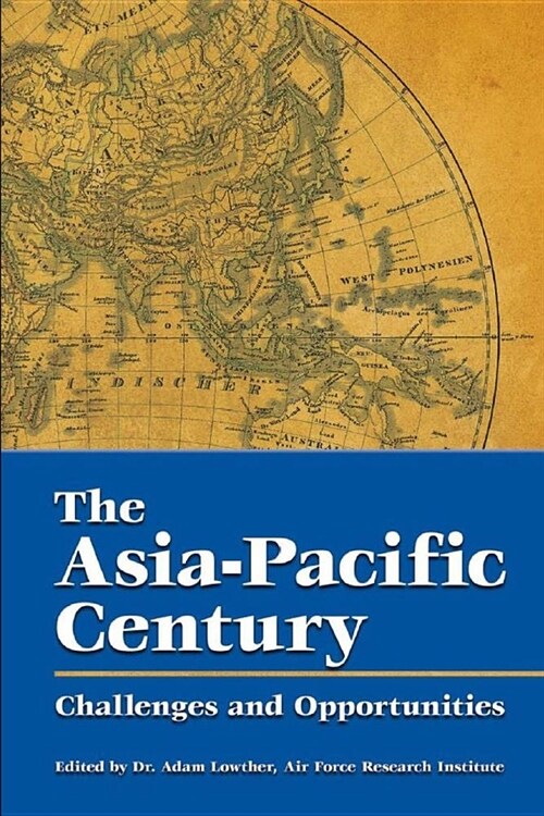 The Asia-Pacific Century Challenges and Opportunities (Paperback)