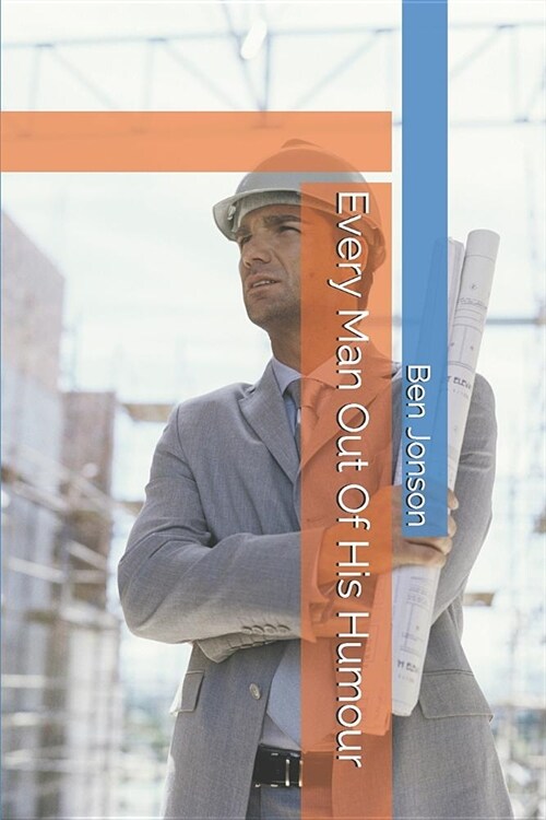 Every Man Out Of His Humour (Paperback)